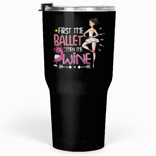 Ballet Ballerina Dance Dancer Dancing Ballet Gift Tumblers 30 Oz
