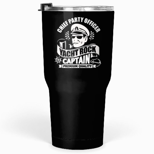 Chief Party Officer Yacht Rock Captain Tumblers 30 Oz