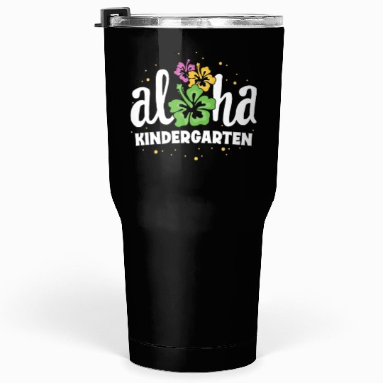 Aloha Kindergarten Kinder Teacher First Day Back Tumblers 30 Oz