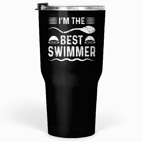 Best Swimmer Funny Humor Swim Tumblers 30 Oz