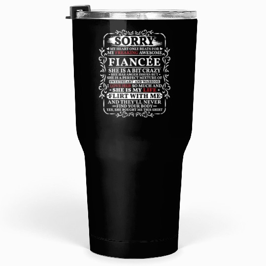 Funny My Heart Only Beating For My Fiance Tumblers 30 Oz