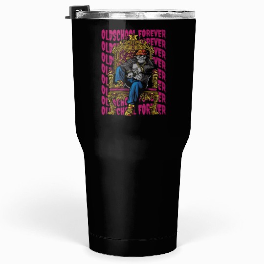Old School Forever Old School Forever gift inspira Tumblers 30 Oz