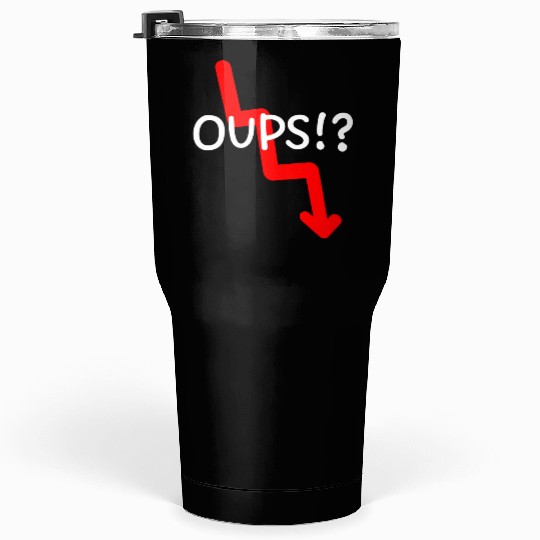 Market Crash Oups!? Tumblers 30 Oz