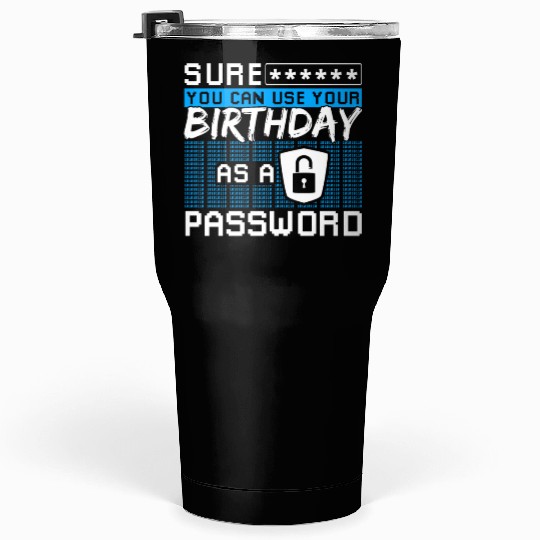 Hacker Cyber Security Easy Password Tumblers 30 Oz