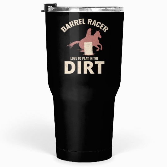 Barrel Racer Rodeo Racing Horse Riding Race Funny Tumblers 30 Oz