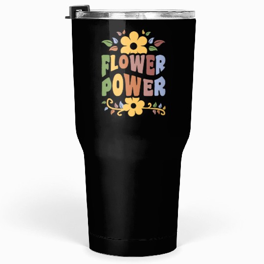 Flower Power 1960's Hippie Floral Funny Saying Tumblers 30 Oz