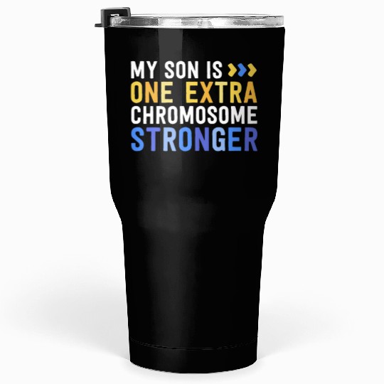 Family Down Syndrome Awareness My Son One Extra Tumblers 30 Oz