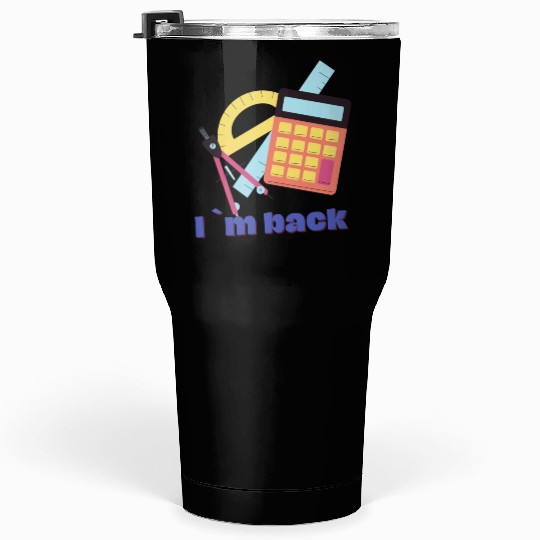 Back to school day Funny Tumblers 30 Oz