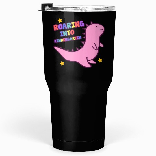 Roaring Into Kindergarten Cute Dinosaur Back To Tumblers 30 Oz