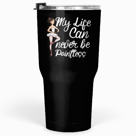 Ballet Ballerina Dance Dancer Dancing Ballet Gift Tumblers 30 Oz