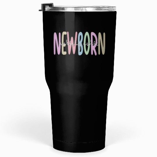 Newborn Nursery Nursing Best Newborn Nursery Nurse Tumblers 30 Oz