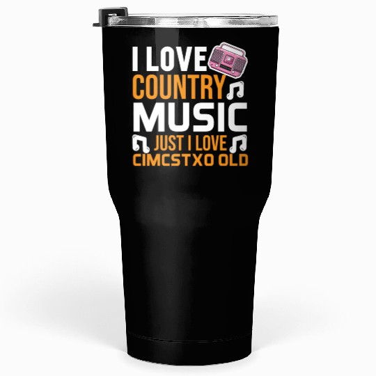 I love Country Music Tumblers 30 Oz