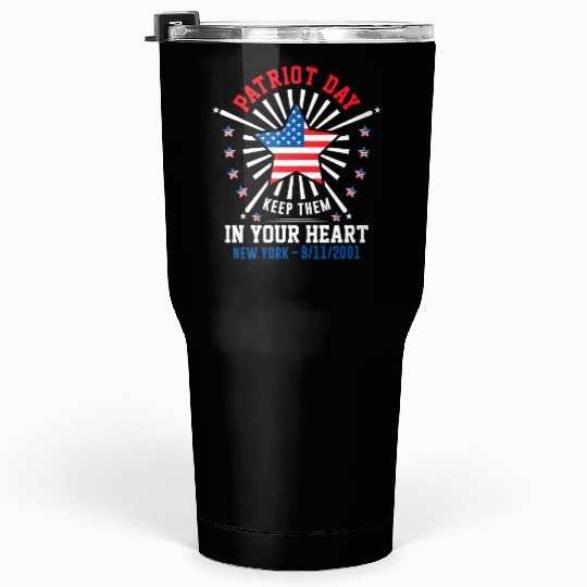 9/11 Patriot Day Keep Them in Your Heart Tumblers 30 Oz