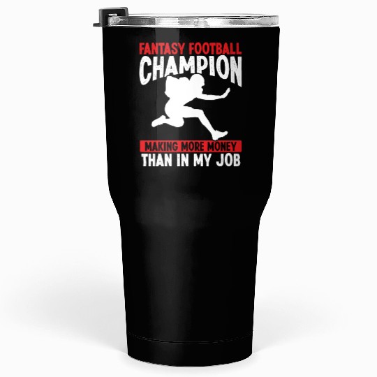 Fantasy Football Championship making Money Team Tumblers 30 Oz