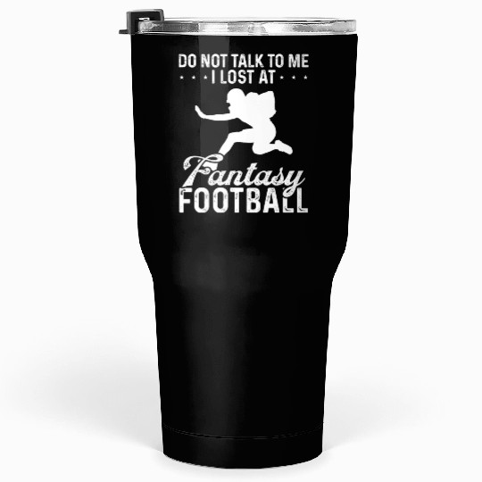 Player Lost at Fantasy Football Winner Team Tumblers 30 Oz