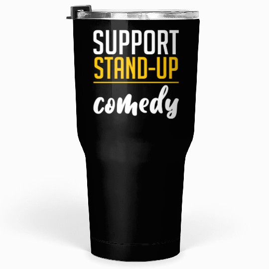 Support Stand Up Comedy 4 Tumblers 30 Oz