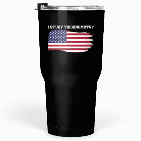 I Study Triggernometry 2nd Aamendment US American Tumblers 30 Oz