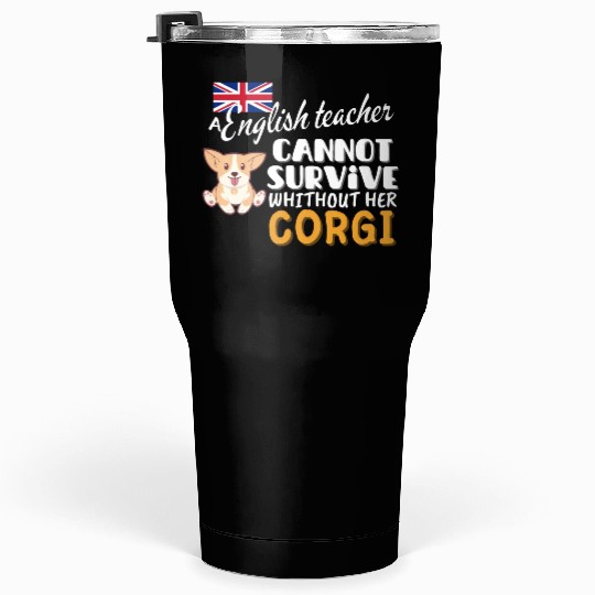 English teacher gift idea for women dog Corgi Tumblers 30 Oz