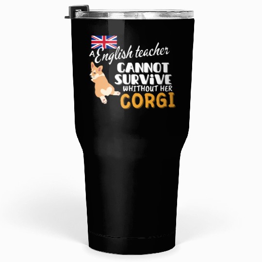 English teacher gift idea for women dog Corgi Tumblers 30 Oz