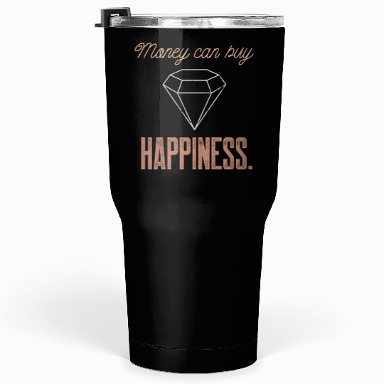 Jewelry Bling Money Can Buy Happiness Funny Diamon Tumblers 30 Oz