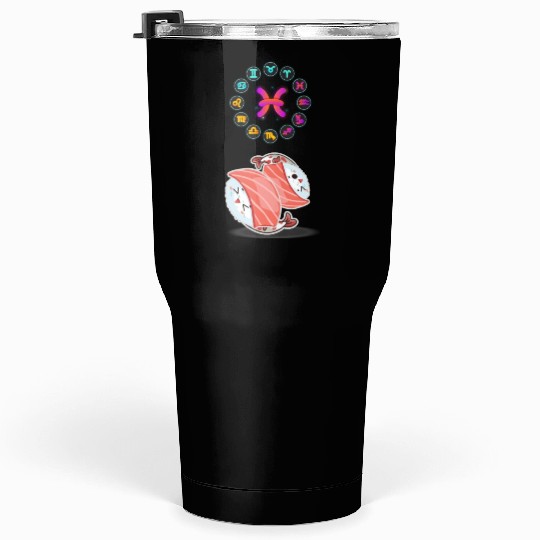 Japanese Sushi Funny Pisces Zodiac Funny Sushi Pun Tumblers 30 Oz