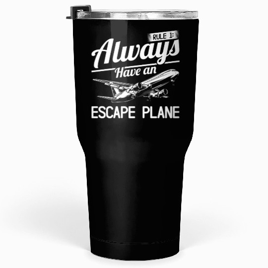 Airline Pilot Pun Escape Plane Aircraft Pilot Tumblers 30 Oz