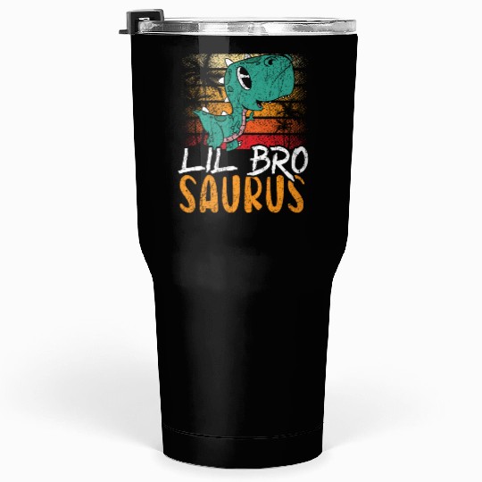 Lil Bro Saurus Best Bro Ever Brotherhood Dinosaur Tumblers 30 Oz