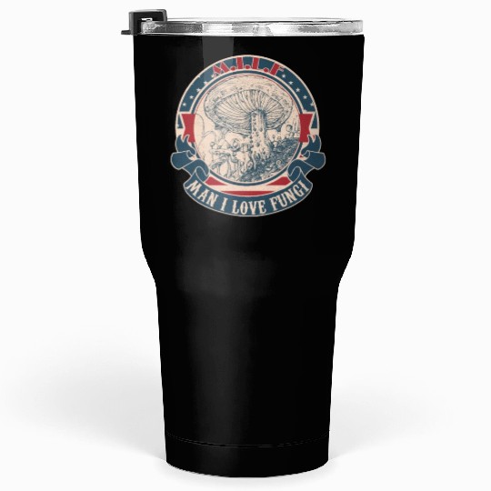 MILF Man I love Fungi Tumblers 30 Oz