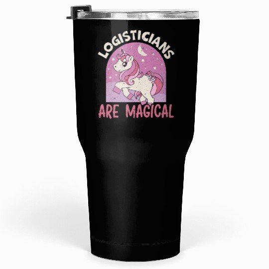 Logistician Are Magical Logistics Unicorn Lover Tumblers 30 Oz