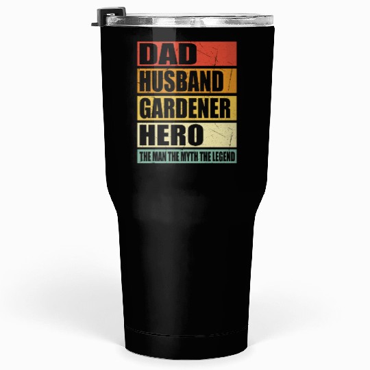 Dad Husband Gardener Hero Tumblers 30 Oz