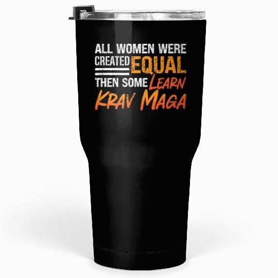 Krav Maga All Women Were Created Military Fighter Tumblers 30 Oz