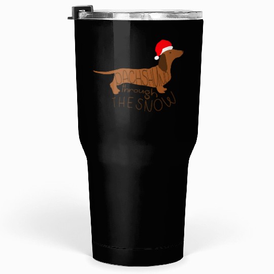 Through The Snow Christmas Dog Lover Dachshund Own Tumblers 30 Oz