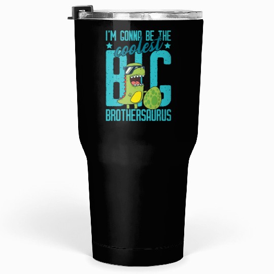 Big Brother Rex Dinosaur Brothersaurus Rex Tyranno Tumblers 30 Oz