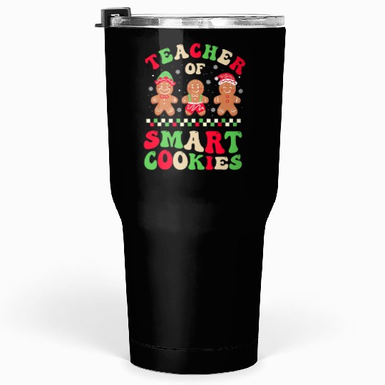 Teacher Of Smart Cookies Gingerbread Crew Tumblers 30 Oz