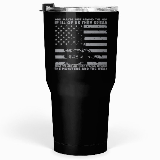 The Monsters And The Weak US Army Veteran Tumblers 30 Oz