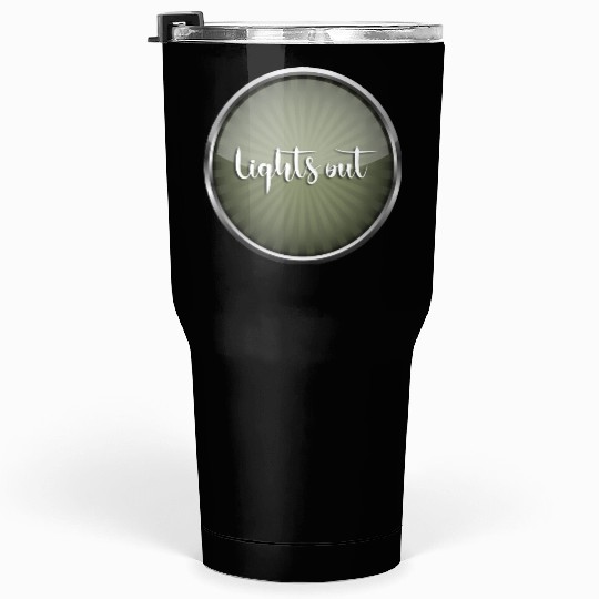 Lights out Tumblers 30 Oz