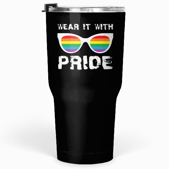 LBGT Flag Gay Pride Human Wear it with Pride Tumblers 30 Oz