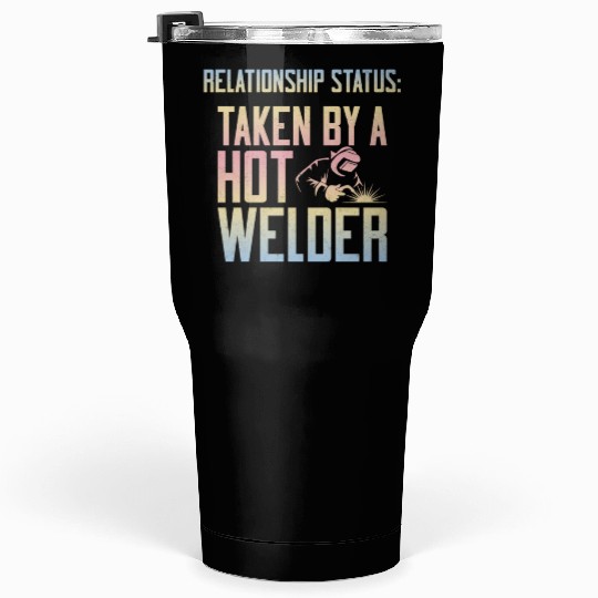 Welder Welding Girlfriend Tumblers 30 Oz