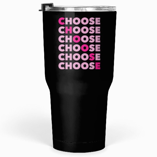 Choose Typography Pink Retro 80s 90s Vintage Tumblers 30 Oz