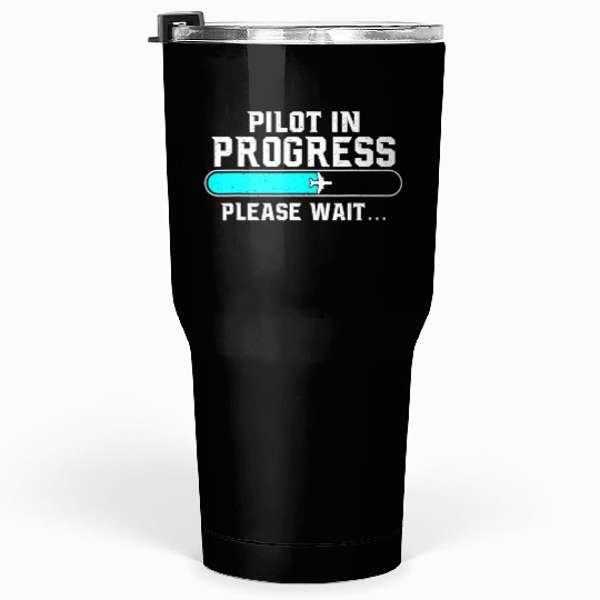 Pilot In Progress - Airline Pilot Aviation lover Tumblers 30 Oz