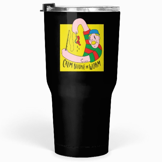 Discover Calm before the worm fishing fisherman Calm before Tumblers 30 Oz