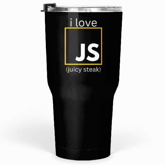 JavaScript web developer funny programming Tumblers 30 Oz
