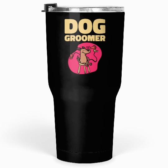 Dog Groomer Canine Grooming Hygiene Tumblers 30 Oz