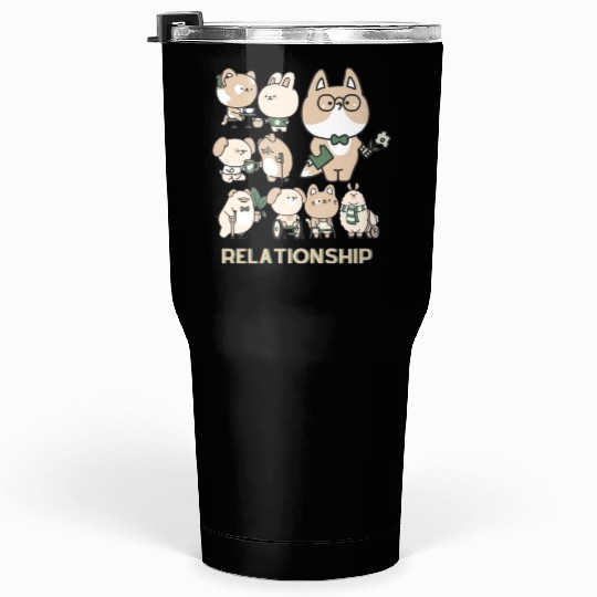 My pets relationship Tumblers 30 Oz