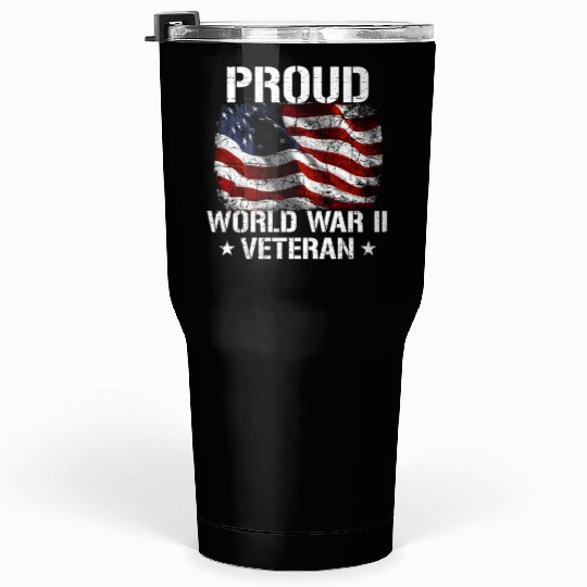 World War 2 Veteran Military Veteran USA Flag Tumblers 30 Oz