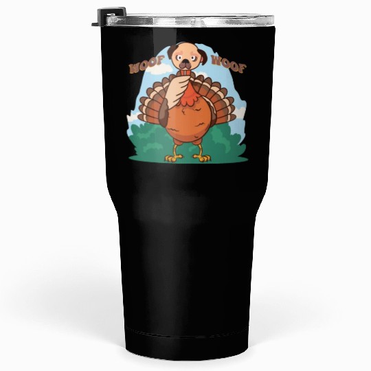 Thanksgiving Dog Funny Fake Dog Woof Thanksgiving Tumblers 30 Oz