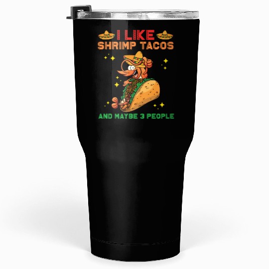 Shrimp Tacos Tumblers 30 Oz