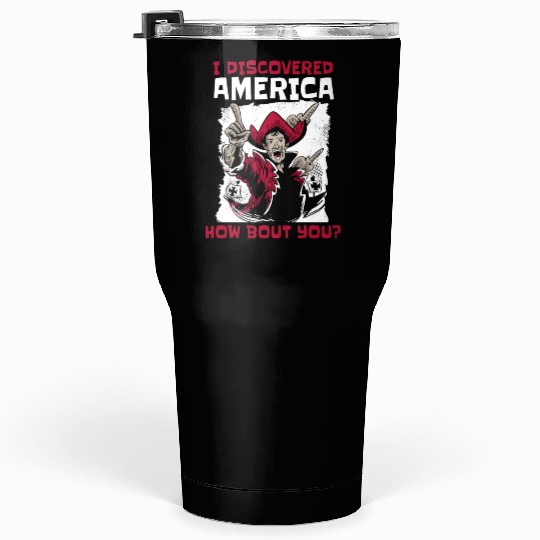 Columbus Day 1492 Tumblers 30 Oz
