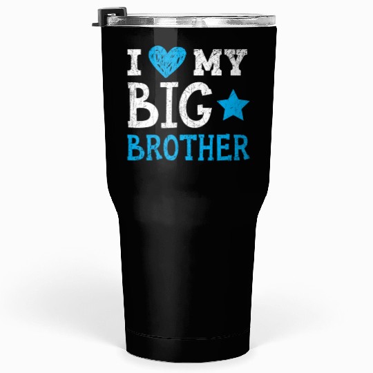 I Love My Big Brother Best Bro Ever Brotherhood Tumblers 30 Oz