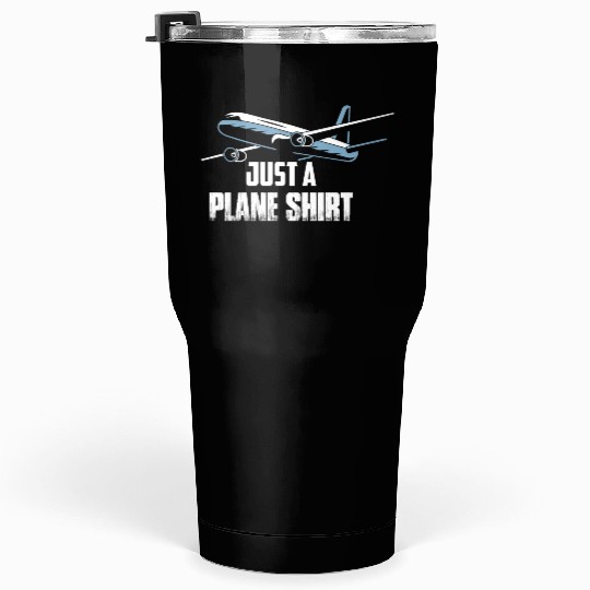 Just A Plane Tumblers 30 Oz Airline Pilot Aviation